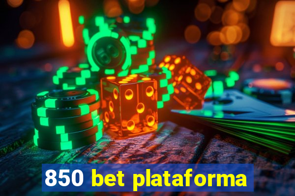 850 bet plataforma